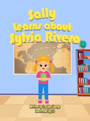 cover image of Sally Learns about Sylvia Rivera